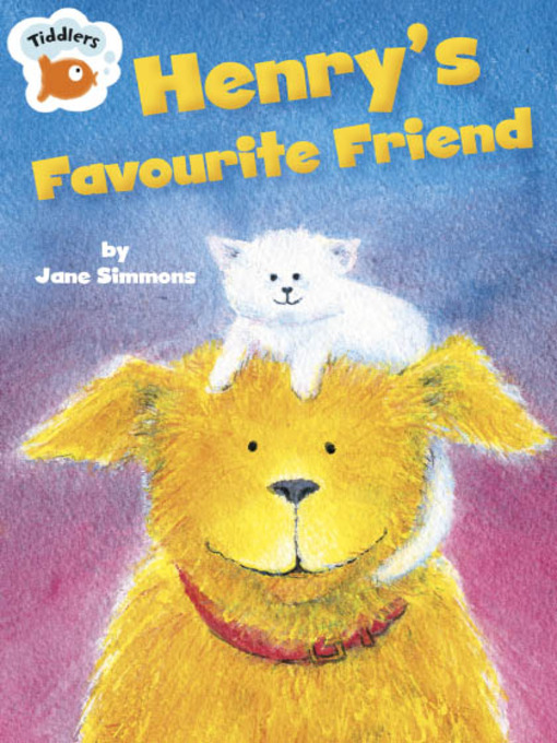 Title details for Henry's Favourite Friend by Jane Simmons - Available